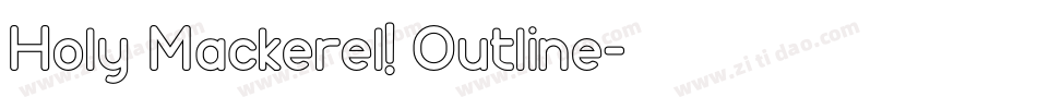 Holy Mackerel! Outline字体转换